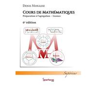 Cours de mathématiques Préparation à l'agrégation, Licence (6ème édition) - Denis Monasse - Spartacus Idh - broché - Manuel
