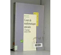 Cours De Mathématiques Spéciales - Tome 2, Topologie, Analyse Réelle