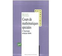 Cours De Mathématiques Spéciales - Tome 2, Topologie, Analyse Réelle