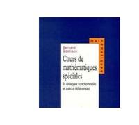 Cours de mathématiques spéciales. Tome 3 - Analyse fonctionnelle, calcul différentiel - Bernard Gostiaux - Puf - broché - Livre