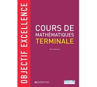 Cours de mathématiques terminale: Objectif excellence