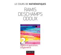 Cours de mathématiques - Tome 2 - 3e éd - Algèbre et applications à la géométrie: Cours de mathématiques