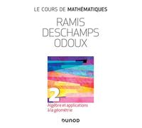 Cours de mathématiques - Tome 2 - 3e éd Algèbre et applications à la géométrie - Edmond Ramis - Dunod - broché - Scolaire / Universitaire