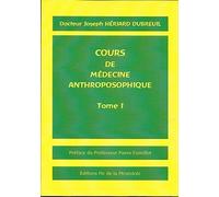 Cours De Médecine Anthroposophique Tome 1