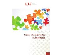 Cours de méthodes numériques - Meddour Belkacem - Universitaires Europeennes - broché - Essai