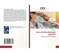 Cours de Microbiologie générale: Introduction à la Microbiologie