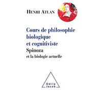 Cours De Philosophie Biologique Et Cognitiviste - Spinoza Et La Biologie Actuelle