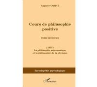 Auguste Comte – Cours de philosophie positive Tome 2 – Philosophie astronomique et physique – Broché