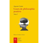 Cours de philosophie positive Discours sur l'esprit positif - Auguste Comte - Classiques Garnier - broché - Essai