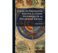 Cours De Philosophie Positive: La Partie Historique De La Philosophie Sociale