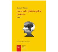 Cours De Philosophie Positive - Tome 1, Discours Sur L'esprit Positif