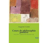 Cours de philosophie positive: tome sixième - complément de la philosophie sociale