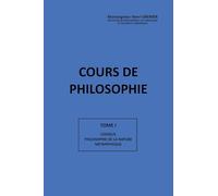Cours de Philosophie Tome I