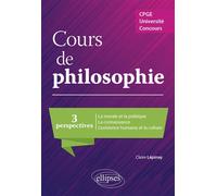 Cours de philosophie. Trois perspectives. CPGE, Université, concours - Claire Lépinay - Ellipses - broché - Scolaire / Universitaire