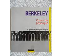 Cours de physique de Berkeley, tome 4 : Physique quantique