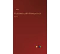 Cours De Physique De L'école Polytechnique