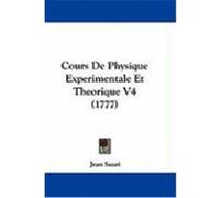 Cours de Physique Experimentale Et Theorique V4 (1777) Sauri, Jean (Auteur)