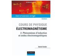 Cours de Physique pour la Licence- Électromagnétisme - Tome 2 - Daniel Cordier - Dunod - broché - Scolaire / Universitaire