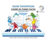 Cours de Piano Facile Partie 2 | Méthode Piano Enfants Débutants CD Audio Inclus | Livre Partition Illustrée Exercices | Apprentissage Progressif Maison Cours | Parents Professeurs John Thompson