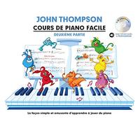 Cours de Piano Facile Partie 2 | Méthode Piano Enfants Débutants CD Audio Inclus | Livre Partition Illustrée Exercices | Apprentissage Progressif Maison Cours | Parents Professeurs John Thompson