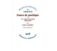 Cours de poétique Le corps et l'esprit (1937-1940) - Paul Valéry - Gallimard - broché - Essai