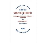 Cours De Poétique - Tome 2, Le Langage, La Société, L'histoire (1940-1945)