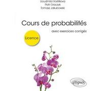Cours de probabilités pour la licence - avec exercices corrigés Piotr Graczyk (Auteur), Tomasz Jakubowski (Auteur), Lioudmila Vostrikova (Auteur), Paul de Laboulaye (Collection dirigée par)