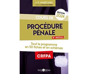 Cours de procédure pénale 2024: Tout le programme en 50 fiches et en schémas