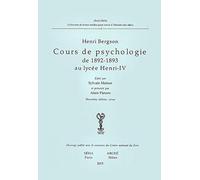 Cours de psychologie de 1892-1893 au lycée Henri-IV: Edité par Sylvain Matton er présenté par Alain Panero.