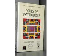 Cours de psychologie Tome 1: Origines et bases