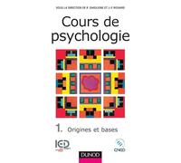 Cours de psychologie, tome 1 : Origines et bases