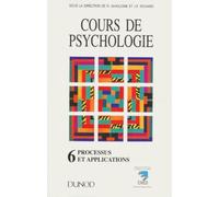 Cours de psychologie, tome 6 : Processus et applications