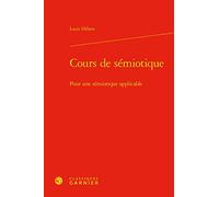 Cours de sémiotique: Pour une sémiotique applicable