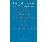 Cours de Stabilité des Constructions: Maçonneries, Calcul des Fondations, Béton Armé