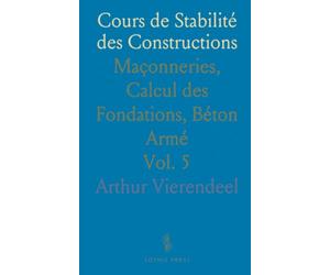 Cours de Stabilité des Constructions: Maçonneries, Calcul des Fondations, Béton Armé