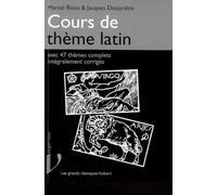 Cours de thème latin: Avec 47 thèmes complets corrigés