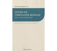 Cours de theologie morale fondamentale