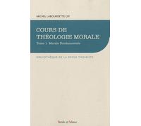 Cours de theologie morale fondamentale