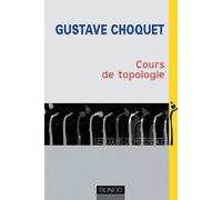 Cours de Topologie - 2ème édition - Gustave Choquet - Dunod - broché - Scolaire / Universitaire