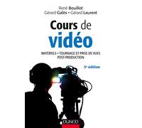 Cours de vidéo: Matériels, tournage et prise de vue, post-production