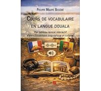 Cours de vocabulaire en langue douala: Par tableau lexical interactif d’enrichissement linguistique et culturel