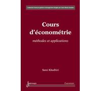 Cours d'économétrie : méthodes et applications Sami KHEDHIRI (Auteur)