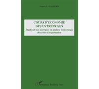 Francis L. Gamsore – Cours d'économie des entreprises: Études de cas - coûts d'exploitation – broché