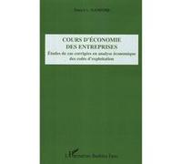Cours d'économie des entreprises Etudes de cas corrigées en analyse économique des coûts d'exploitation - Francis L. Gamsore - L'harmattan - broché - Etude