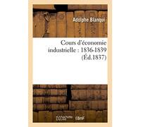 Cours d'économie industrielle : 1836-1839