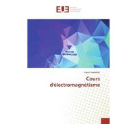 Cours d'électromagnétisme - Faycel Saadallah - Universitaires Europeennes - broché - Etude