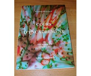 Cours d'encadrement, tome 2. Techniques spéciales