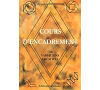 Cours d'encadrement. Tome 3, Variations créatives