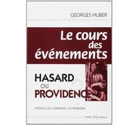 Cours des évènements hasard ou providence