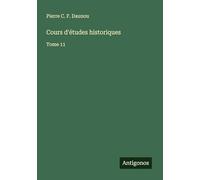 Cours d'études historiques: Tome 11
